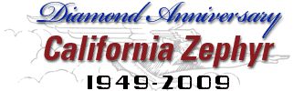 Diamond Anniversary, California Zephyr, 1949-2009